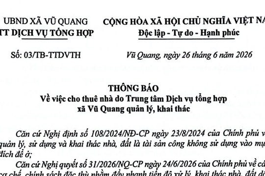 Thông báo về việc cho thuê nhà do Trung tâm Dịch vụ tổng hợp xã Vũ Quang quản lý, khai thác 