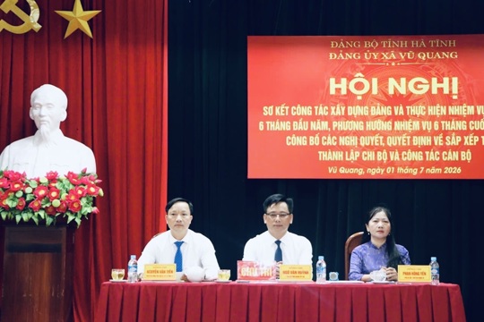 Vũ Quang Hội nghị Sơ kết công tác xây dựng Đảng 6 tháng đầu năm và triển khai nhiệm vụ 6 tháng cuối năm 2026; Công bố Nghị quyết, Quyết định về thành lập sắp xếp lại các thôn, Chi bộ mới và công tác cán bộ.  