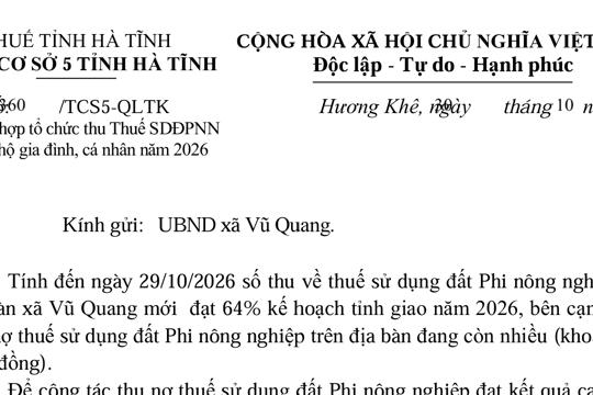 Công văn của Thuế cơ sở 5 tỉnh Hà Tĩnh về việc phối hợp tổ chức thu thuế sử dụng đất Phi nông nghiệp đối với hộ gia đình, cá nhân năm 2026, trên địa bàn xã Vũ Quang. 